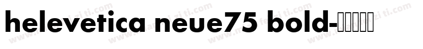 helevetica neue75 bold字体转换